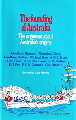 Seller image for The Founding of Australia: The Argument about Australia's Origins for sale by Goulds Book Arcade, Sydney