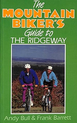 Seller image for The Mountain Biker's Guide to the Ridgeway for sale by WeBuyBooks
