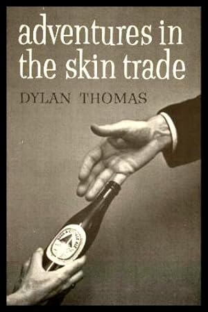 Seller image for ADVENTURES IN THE SKIN TRADE - and Other Stories for sale by W. Fraser Sandercombe