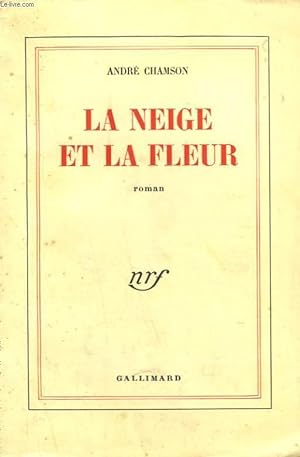 Bild des Verkufers fr LA NEIGE ET LA FLEUR. zum Verkauf von Le-Livre