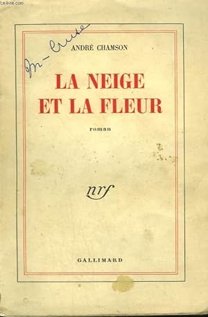 Bild des Verkufers fr LA NEIGE ET LA FLEUR. zum Verkauf von Le-Livre