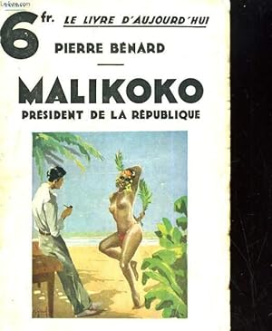 Bild des Verkufers fr MALIKOKO, PRESIDENT DE LA REPUBLIQUE zum Verkauf von Le-Livre