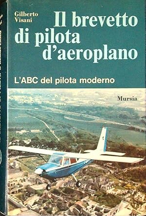 Seller image for Il brevetto di pilota d'aeroplano for sale by Librodifaccia