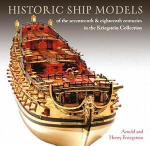 Imagen del vendedor de Historic Ship Models of the Seventeenth and Eighteenth Centuries in the Kriegstein Collection a la venta por moluna