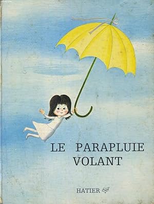 Imagen del vendedor de LE PARAPLUIE VOLANT a la venta por Le-Livre