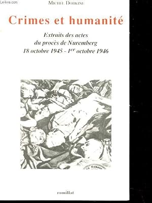 Immagine del venditore per CRIMES ET HUMANITE - EXTRAITS DES ACTES DU PROCES DE NUREMBERG 18 OCTOBRE 1945 - 1ER OCTOBRE 1946 venduto da Le-Livre