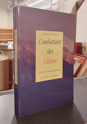 Combattant des Glières. J'étais franc tireur et partisan