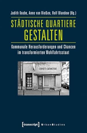 Seller image for Stdtische Quartiere gestalten Kommunale Herausforderungen und Chancen im transformierten Wohlfahrtsstaat for sale by Bunt Buchhandlung GmbH