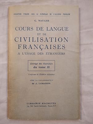 Cours de Langue et de Civilisation Francaise a L'usage des Etrangers. Du tomes II.