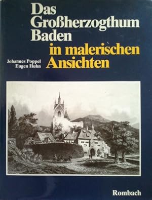 Bild des Verkufers fr Das Grossherzogthum Baden in malerischen Ansichten. nach Stahlstichen von Johannes Poppel u. anderen. Begleitet von e. histor.-topograph. Text von Eugen Huhn zum Verkauf von Herr Klaus Dieter Boettcher