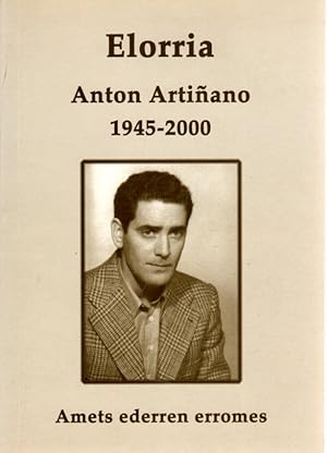 Imagen del vendedor de Elorria. Anton Artiano, 1945-2000 . a la venta por Librera Astarloa