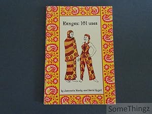 Kangas. 101 uses of kangas, kitenges, kikoys, sarongs and pareos. Fashionable, functional, or fan...