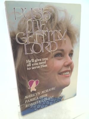 Seller image for Push me gently, Lord for sale by ThriftBooksVintage