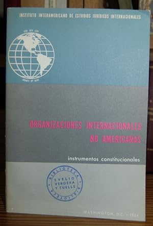 Imagen del vendedor de ORGANIZACIONES INTERNACIONALES NO AMERICANAS. Instrumentos constitucionales a la venta por Fbula Libros (Librera Jimnez-Bravo)