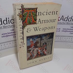 Seller image for Ancient Armour & Weapons, From the Iron Age to the Thirteenth Century for sale by BookAddiction (ibooknet member)