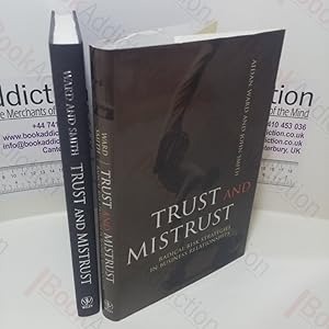 Trust and Mistrust : Radical Risk Strategies in Business Relationships (Signed)