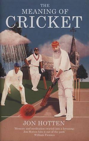 Seller image for THE MEANING OF CRICKET - OR, HOW TO WASTE YOUR LIFE ON AN INCONSEQUENTIAL SPORT for sale by Sportspages