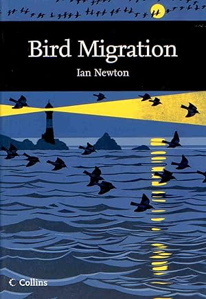 Seller image for Bird Migration (New Naturalist 113) for sale by PEMBERLEY NATURAL HISTORY BOOKS BA, ABA