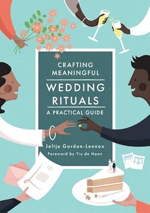Bild des Verkufers fr Crafting Meaningful Wedding Rituals : A Practical Guide zum Verkauf von AHA-BUCH GmbH