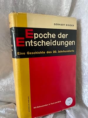 Bild des Verkufers fr Epoche der Entscheidungen. Eine Geschichte des 20. Jahrhunderts. zum Verkauf von Antiquariat Jochen Mohr -Books and Mohr-