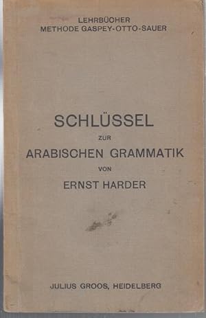 Image du vendeur pour Schlssel zur arabischen Grammatik ( Lehrbcher Methode Gaspey - Otto - Sauer ). mis en vente par Antiquariat Carl Wegner