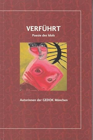 Seller image for Verfhrt. Poesie des Idols. Autorinnen der GEDOK Mnchen. for sale by Antiquariat Carl Wegner