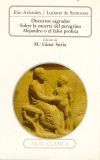 Seller image for Discursos sagrados. Sobre la muerte del peregrino. Alejandro o el falso profeta for sale by Agapea Libros
