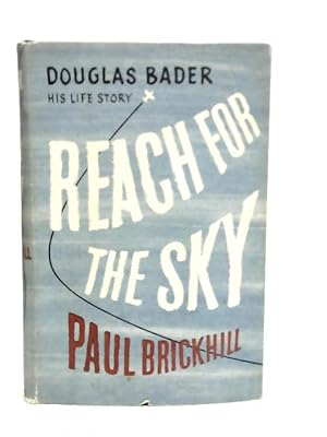 Bild des Verkufers fr Reach for the Sky: Story of Douglas Bader zum Verkauf von World of Rare Books