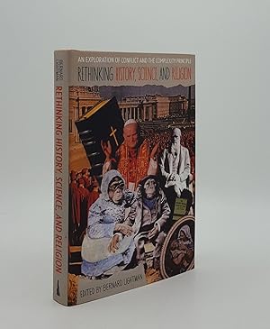 Bild des Verkufers fr RETHINKING HISTORY SCIENCE AND RELIGION An Exploration of Conflict and the Complexity Principle zum Verkauf von Rothwell & Dunworth (ABA, ILAB)