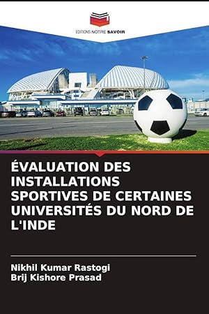 Seller image for  VALUATION DES INSTALLATIONS SPORTIVES DE CERTAINES UNIVERSIT S DU NORD DE L\'INDE for sale by moluna