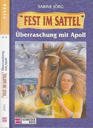 Bild des Verkufers fr Fest im Sattel. berraschung mit Apoll ( Schneider Buch ). - Widmungsexemplar ! zum Verkauf von Antiquariat Carl Wegner