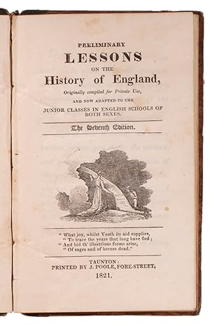 Image du vendeur pour Preliminary lessons on the history of England, originally compiled for private use, and now adapted to the junior classes in English schools of both sexes. The seventh edition. mis en vente par Bernard Quaritch Ltd ABA ILAB