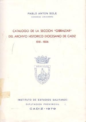 CATALOGO DE LA SECCION "GIBRALTAR" DEL ARCHIVO HISTORICO DIOCESANO DE CADIZ 1518-1806