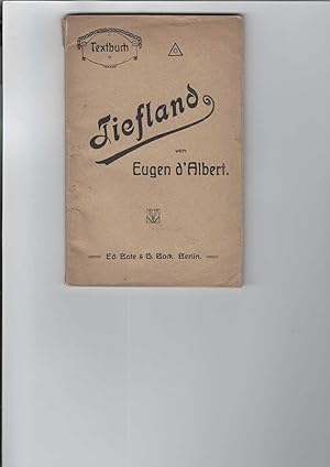 Image du vendeur pour Tiefland. Musikdrama in einem Vorspiel und zwei Aufzgen. Text nach A. Guimera von Rudolph Lothar. Musik von Eugen d Albert. Textbuch. mis en vente par Antiquariat Frank Dahms