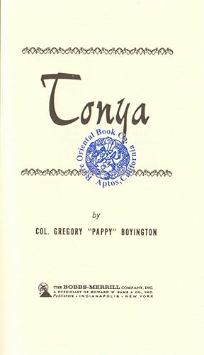 Bild des Verkufers fr TONYA. [Written By A Decorated "A.V.G."["AMERICAN VOLUNTEER GROUP"] zum Verkauf von RARE ORIENTAL BOOK CO., ABAA, ILAB