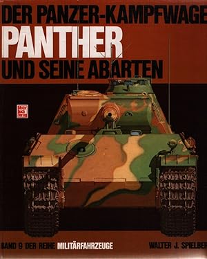 Bild des Verkufers fr Der Panzerkampfwagen Panther und seine Abarten. Militrfahrzeuge, 9. zum Verkauf von Fundus-Online GbR Borkert Schwarz Zerfa