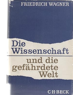 Die Wissenschaft und die gefährdete Welt. Eine Wissenschaftssoziologie der Atomphysik.