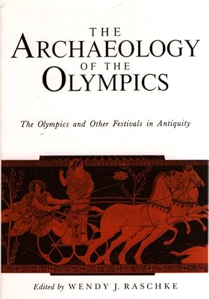 Bild des Verkufers fr The Archaeology of the Olympics. The Olympics and Other Festivals in Antiquity. zum Verkauf von Fundus-Online GbR Borkert Schwarz Zerfa