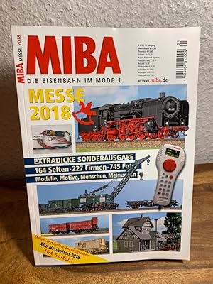 Bild des Verkufers fr MIBA. Die Eisenbahn im Modell. 70. Jahrgang. Messe 2018. Alle Neuheiten 2018. zum Verkauf von Antiquariat an der Nikolaikirche