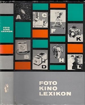 Fotokino-Lexikon. Mit rund 8000 Stichwörtern. Herausgegeben von Christian Kupfer, Hanns Rolf Mons...