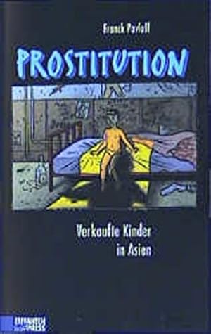 Bild des Verkufers fr Prostitution: Verkaufte Kinder in Asien zum Verkauf von Gabis Bcherlager