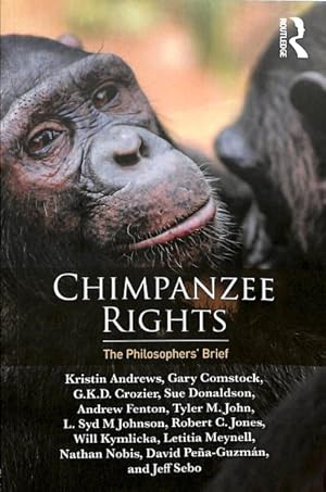 Bild des Verkufers fr Chimpanzee Rights : The Philosophers' Brief zum Verkauf von GreatBookPricesUK