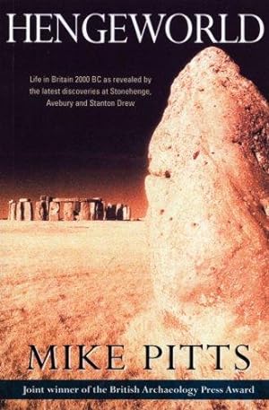 Bild des Verkufers fr Hengeworld: Substantially Revised, Including the Latest on the Newly Discovered Stonehenge Skeleton zum Verkauf von WeBuyBooks