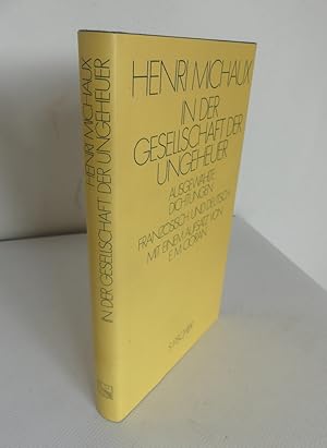 Bild des Verkufers fr In der Gesellschaft der Ungeheuer. Ausgewhlte Dichtungen. Franzsisch und deutsch. - Mit einem Aufsatz von E. M. Cioran. zum Verkauf von Antiquariat Maralt