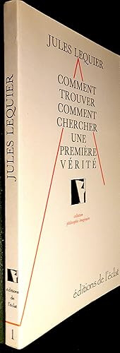 Seller image for Comment trouver, comment chercher une premire vrit suivie de Le Murmure de Lequier (vie imaginaire) par Michel Valensi for sale by Le Chemin des philosophes