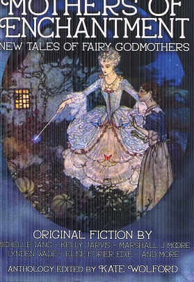 Seller image for Mothers of Enchantment: New Tales of Fairy Godmothers for sale by The Book Faerie