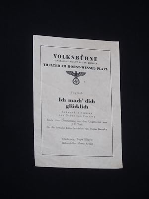 Imagen del vendedor de Programmzettel Volksbhne Theater am Horst-Wessel-Platz 1942/43. ICH MACH' DICH GLCKLICH von Gabor von Vaszary. Spielleitung: Eugen Klpfer, Bhnenbilder: Goetz Roethe, techn. Einr.: Albert Grosse. Mit Carl Kuhlmann, Helga Zlch, Hubert Kiurina, Adolf Ziegler, Tatjana Sais, Erika Goerner, Sonja Kuska, Herbert Schneider, Lina Carstens, Ludwig Linkmann a la venta por Fast alles Theater! Antiquariat fr die darstellenden Knste