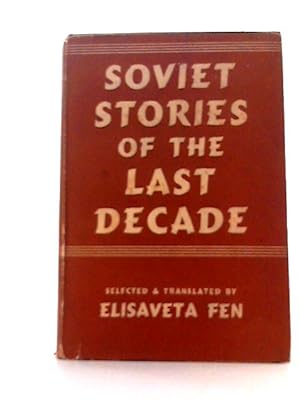 Bild des Verkufers fr Soviet Stories of the Last Decade zum Verkauf von World of Rare Books