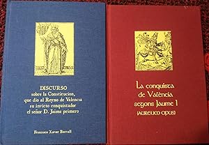 Discurso sobre la constitución, que dió al Reyno de Valencia su invicto conquistador el señor D. ...