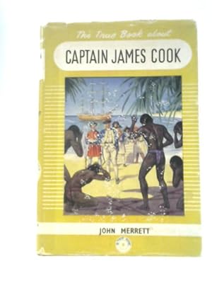 Bild des Verkufers fr The True Book About Captain Cook (True Books Series) zum Verkauf von World of Rare Books